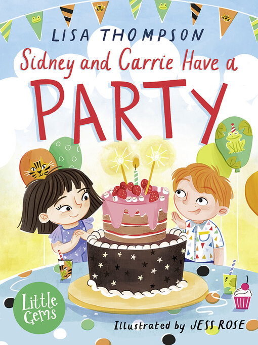 Title details for Sidney and Carrie Have a Party by Lisa Thompson - Available